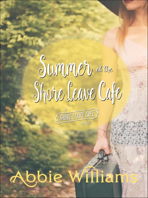 Title details for Summer at Shore Leave Café by Abbie Williams - Available